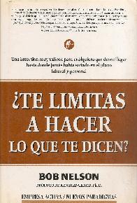 Te limitas a hacer lo que te dicen?