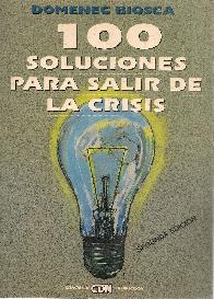 Cien soluciones para salir de la crisis