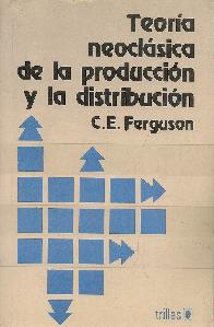 Teoria neoclsica de la produccin y la distribucin