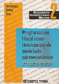 Programacion lineal como instrumento de modelado microeconomico