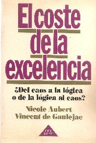 El coste de la excelencia : del caos a la logica o de logica al caos?