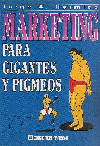 Marketing para gigantes y pigmeos