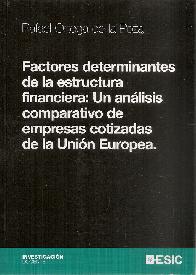Factores determinantes de la estructura financiera: un analisis comparativo de empresas cotizadas