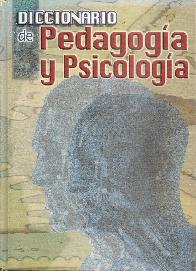 Diccionario de Pedagogia y Psicologia