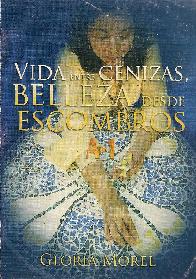 Vida entre cenizas, belleza desde escombros