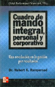 Cuadro de mando integral personal y corporativo, una revolucion en la gestion por resultados