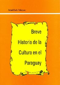 Breve Historia de la Cultura en el Paraguay