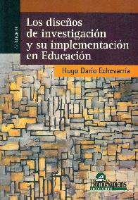 Los diseos de investigacin y su implementacin en Educacin
