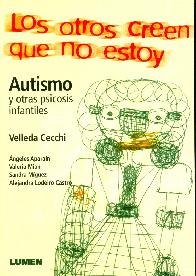 Autismo  y otra psicosis infantiles Los otros creen que no estoy