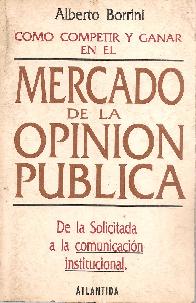 Como competir y ganar en el mercado de la opinion publica