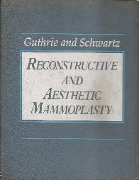 Reconstructive and Aesthetic Mammoplasty