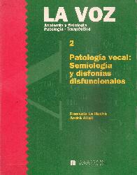 Voz 2, la : anatomia y fisiologia : patologia, terapeutica