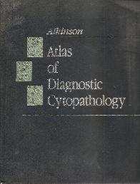 Atkinson Atlas of Diagnostic Cytopathology