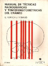 Manual de tenicas radiograficas y tomodensitometricas del craneo