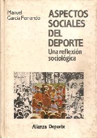 Aspectos sociales del deporte : una reflexion sociologica