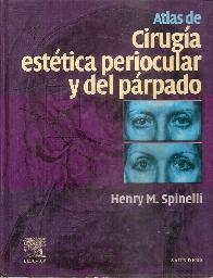 Atlas de Ciruga Esttica y del Parpado