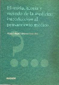 Historia, teoria y pensamiento de la medicina : introduccion al pensamiento medico