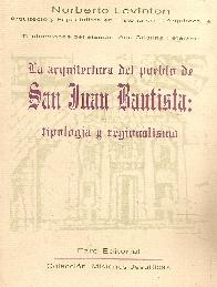 La arquitectura del pueblo de San Juan Bautista tipología y regionalismo