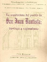 La arquitectura del pueblo de San Juan Bautista tipologa y regionalismo