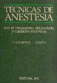 Tecnicas de anestesia : con el tratamiento del paciente y cuidados intensivos