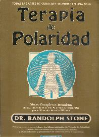 Todas las artes de curacin reunidas en una sola Terapia de polaridad Vol.II