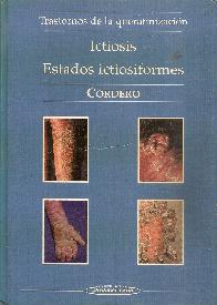 Ictiosis : estados ictiosiformes : trastornos de la queratinizacion