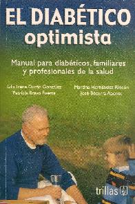 El Diabetico optimista manual para diabeticos, familiares y profesionales de la salud