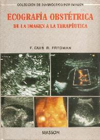 Ecografia obstetrica : de la imagen a la terapeutica