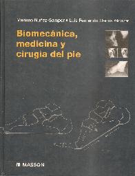 Biomecanica, medicina y cirugia del pie.
