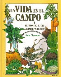 La vida en el campo y el Horticultor autosuficiente