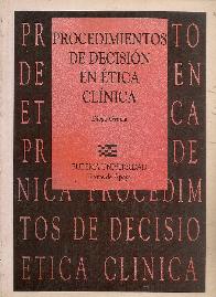 Procedimientos de decision en etica clinica