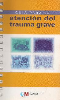 Guia para la atencion del trauma grave
