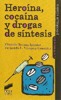 Herona, cocana y drogas de sntesis