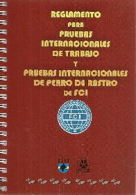 Reglamento de Pruebas Internacionales de Trabajo y Pruebas Internacionales de Perro de Rastro de FCI
