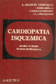 Cardiopatia isquemica, angina de pecho-infarto de miocardio