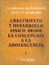 Crecimiento y desarrollo fisico desde la concepcion a la adolescencia