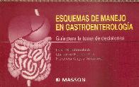 Esquemas de manejo en gastroenterologia : guia para la toma de decisiones