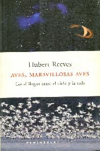 Aves, maravillosas aves : los dialogos entre el cielo y la vida