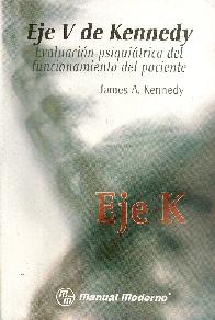 Eje V de Kennedy - Evaluacin Psiquitrica del funcionamiento del paciente Eje K