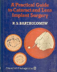 A practical guide to Cataract Lens Implant Surgery
