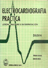 Electrocardiografia practica, lesion, trazado e interpretacion