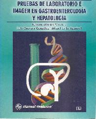 Pruebas de laboratorio e imagen en gastroenterologia y hepatologia