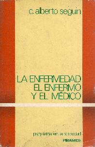 La enfermedad, el enfermo y el medico