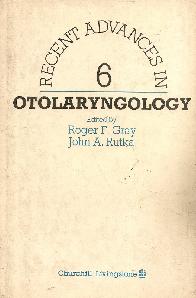 Recent advances in Otolaryngology 6