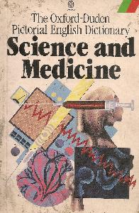 The oxford Duden pictorial English dictonary Science and medicine