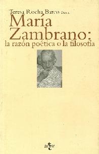 Maria Zambrano, la razon poetica o la filosofia