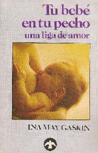 Tu bebe en pecho una liga de amor