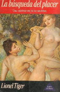 La busqueda del placer : una celebracion de los sentidos