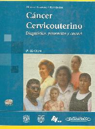 Cancer Cervicouterino Alonso 2 Ed diagnostico, prevencion y control