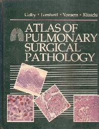 Atlas of Pulmonary Surgical Pathology